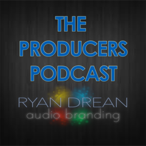 On The Producer's Podcast with Ryan Drean